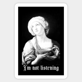 Sorry, I’m not listening Sticker